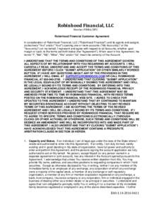Robinhood Financial, LLC Member FINRA/SIPC Robinhood Financial Customer Agreement In consideration of Robinhood Financial, LLC (