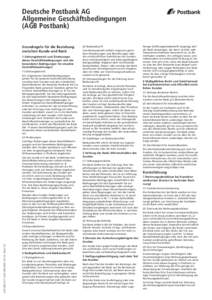 Deutsche Postbank AG Allgemeine Geschäftsbedingungen (AGB Postbank) Grundregeln für die Beziehung zwischen Kunde und Bank 1 Geltungsbereich und Änderungen