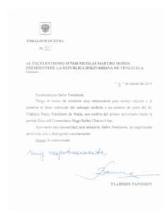 EMBAJADOR DE RUSIA  AL EXCELENTISIMO SEÑOR NICOLAS MADURO MOROS PRESIDENTEDE LA REPUBLICA BOLIVARIANA DE VENEZUELA Caracas.-