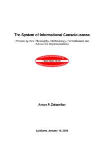 The System of Informational Consciousness (Presenting New Philosophy, Methodology, Formalisation and Advice for Implementation) The as a
