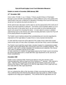 Pyecroft Road/Lingley Green Flood Alleviation Measures Update on events in December 2008/January 2009 22nd December 2008 Cllrs A Litton, R Smith, C Lee, K Gleave, T Wood, plus Mr D Boyer of Warrington Borough Council met