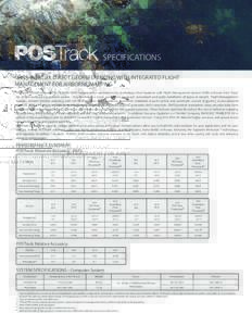 SPECIFICATIONS GNSS-INERTIAL DIRECT GEOREFERENCING WITH INTEGRATED FLIGHT MANAGEMENT FOR AIRBORNE MAPPING POSTrack tightly integrates the POS AV GNSS-Inertial direct georeferencing technology from Applanix with Flight Ma