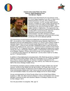 Colonel John Lanier Ward, U.S. Army Director, Rapid Equipping Force Fort Belvoir, Virginia Colonel Lanier Ward became the sixth Director of the U.S. Army Rapid Equipping Force (REF) in MarchReporting directly to t