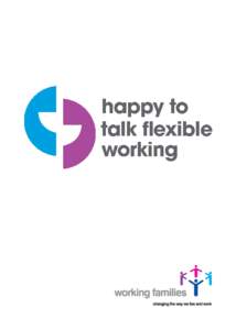 are you happy to talk flexible working? try our new strapline for job adverts  The strapline is the result of