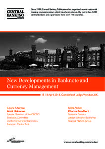 Since 1999, Central Banking Publications has organised annual residential training courses/seminars which have been attended by more than 4,000 central bankers and supervisors from over 140 countries. New Developments in