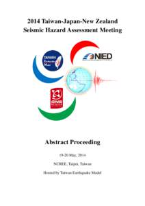 2014 Taiwan-Japan-New Zealand Seismic Hazard Assessment Meeting Abstract ProceedingMay, 2014 NCREE, Taipei, Taiwan