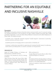 PARTNERING FOR AN EQUITABLE AND INCLUSIVE NASHVILLE Synopsis  Partnering for an Equitable and Inclusive Nashville includes content provided by some 15 community contributors, including representatives of the civil libert