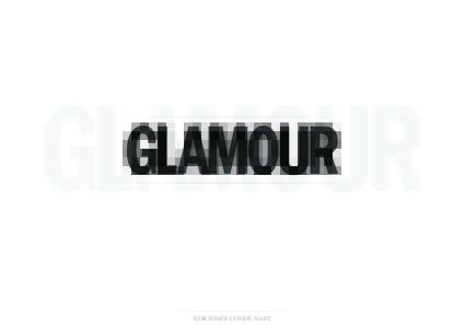 An innovative idea in a saturated market In the saturated women’s fashion magazine segment, Glamour knows how to surprise readers and brands with its fresh, dynamic, innovative, multimedia offer. A brand which continu
