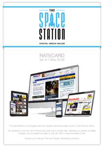 RATECARD  (as of 1 MayThe SpaceStation is the largest premium display advertising sales house in Sub-Saharan Africa. We represent more than 40 of Africa’s favourite web & mobile sites, affording our clients unri