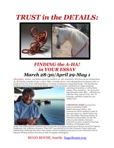 TRUST in the DETAILS:  FINDING the A-HA! in YOUR ESSAY MarchApril 29-May 1