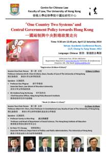 Centre for Chinese Law Faculty of Law, The University of Hong Kong 香港大學法律學院中國法研究中心 ‘One Country Two Systems’ and Central Government Policy towards Hong Kong