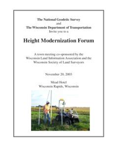 The National Geodetic Survey and The Wisconsin Department of Transportation Invite you to a  Height Modernization Forum