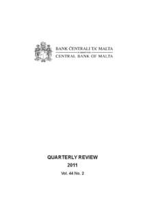 QUARTERLY REVIEW 2011 Vol. 44 No. 2 © Central Bank of Malta, 2011 Address