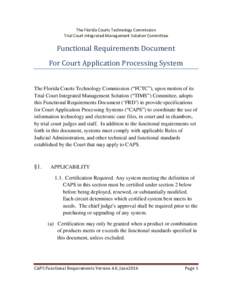 The Florida Courts Technology Commission Trial Court Integrated Management Solution Committee Functional Requirements Document For Court Application Processing System