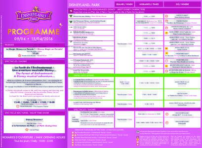 DISNEYLAND® PARK  QUAND / WHEN HORAIRES / TIMES