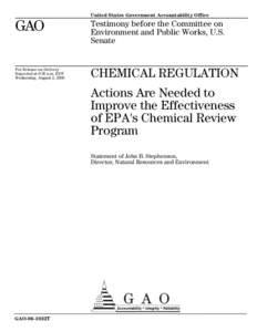 GAO-06-1032T Chemical Regulation: Actions are Needed to Improve the Effectiveness of EPA's Chemical Review Program