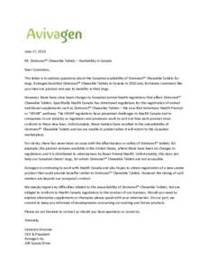 June 17, 2013 RE: Oximunol™ Chewable Tablets – Availability in Canada Dear Customers, This letter is to address questions about the Canadian availability of Oximunol™ Chewable Tablets for dogs. Avivagen launched Ox
