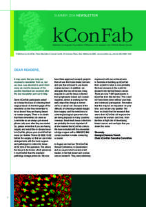 SUMMER 2004 NEWSLETTER  kConFab Kathleen Cuningham Foundation CONsortium for research into FAmilial Breast Cancer  Published by kConFab, Peter MacCallum Cancer Centre, St Andrews Place, East Melbourne 3002, www.kconfab.o