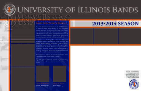 Note from Illinois Bands… It is with pleasure we invite you to the[removed]season of activities of the Illinois Bands. We have assembled another great year of endeavors which not only educate our students, they provide