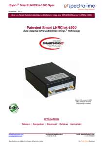 iSync+® Smart LNRClok-1500 Spec November 3, 2014 New Low Noise Rubidium Oscillator with Optional Integrated GPS/GNSS Receiver (LNRClokPatented Smart LNRClok-1500
