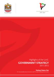 Highlights of the U.A.E.  GOVERNMENT STRATEGY[removed]Putting Citizens First An Accountable, Lean, Innovative, and Forward-Looking Government