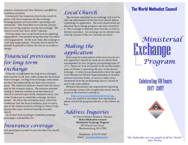 America, Australia and New Zealand, and $800 for Caribbean countries. Customarily the American church also assists its pastor with travel expenses for the exchange. Exchange pastors use each other’s parsonage and autom