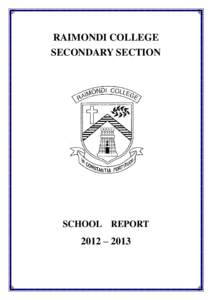 RAIMONDI COLLEGE SECONDARY SECTION SCHOOL REPORT  2012 – 2013