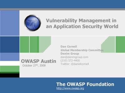 Vulnerability Management in an Application Security World OWASP Austin October 27th, 2009