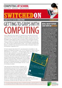 COMPUTING AT SCHOOL NEWSLETTER  GETTING TO GRIPS WITH COMPUTING What a difference a term makes! ICT departments up and down the land will