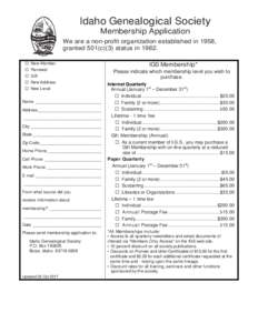 Idaho Genealogical Society Membership Application We are a non-profit organization established in 1958, granted 501(c)(3) status in 1982.  