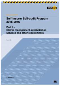 External Guideline #6  Self-insurer Self-audit ProgramPart II – Claims management, rehabilitation