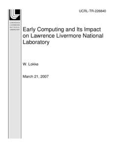 UCRL-TREarly Computing and Its Impact on Lawrence Livermore National Laboratory