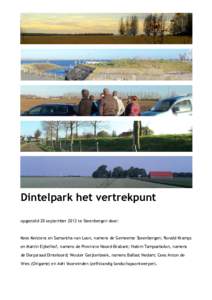 Dintelpark het vertrekpunt opgesteld 20 september 2012 te Steenbergen door: Kees Kerstens en Samantha van Loon, namens de Gemeente Steenbergen; Ronald Kramps en Martin Eijkelhof, namens de Provincie Noord-Brabant; Hakim 
