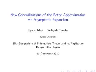 New Generalizations of the Bethe Approximation via Asymptotic Expansion Ryuhei Mori Toshiyuki Tanaka