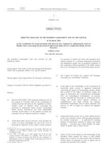 Directive[removed]EU of the European Parliament and of the Council of 10 March 2010 on the coordination of certain provisions laid down by law, regulation or administrative action in Member States concerning the provisio