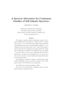 A Spectral Alternative for Continuous Families of Self-Adjoint Operators Alexander Y. Gordon Department of Mathematics and Statistics University of North Carolina at Charlotte 9201 University City Blvd, Charlotte, NC 282