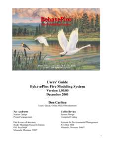 Users’ Guide BehavePlus Fire Modeling System VersionDecember 2001 Don Carlton Users’ Guide, Online HELP Development