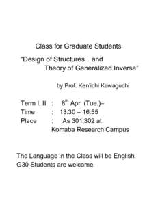 Class for Graduate Students “Design of Structures	
  and Theory of Generalized Inverse” by Prof. Ken’ichi Kawaguchi