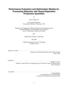 Performance Evaluation and Optimization Models for Processing Networks with Queue-Dependent Production Quantities by John S. Hollywood S.B. Applied Mathematics