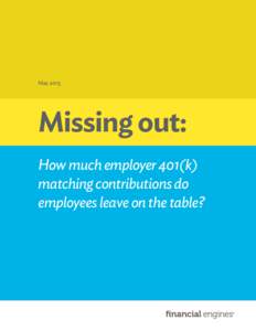 MayMissing out: How much employer 401(k) matching contributions do employees leave on the table?