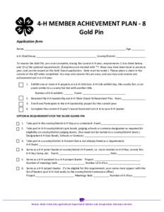 4-H MEMBER ACHIEVEMENT PLAN - 8 Gold Pin Application form Name _____________________________________________________________________ Age _________ 4-H Club/Group _________________________________________ County/District 