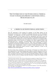 THE CONTRIBUTION OF THE INTERNATIONAL CRIMINAL COURT TO INCREASING RESPECT FOR INTERNATIONAL HUMANITARIAN LAW Tim McCormack∗