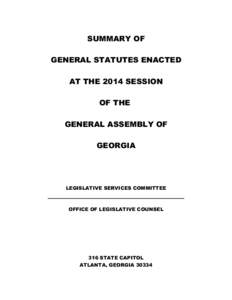 SUMMARY OF GENERAL STATUTES ENACTED AT THE 2014 SESSION OF THE GENERAL ASSEMBLY OF GEORGIA