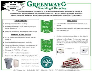 Exclusive Offer: Oldham County Chamber & School Board Greenway Shredding & Recycling is led by the most experienced industry professional in Kentucky & Southern Indiana providing document destruction services since 1997.