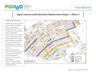 Project Update Sheet  Upper Lawrenceville Waterline Replacement Project – Phase 2 PROGRESS AND LOOK-AHEAD:   To date, new 8-inch water main
