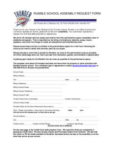 RUMBLE SCHOOL ASSEMBLY REQUEST FORM  208 Thunder Drive, Oklahoma City, OK4736 fThank you for your interest in the Oklahoma City Thunder mascot, Rumble. In an effort to service the numerous re