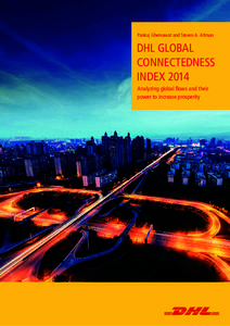 Pankaj Ghemawat and Steven A. Altman  DHL GLOBAL CONNECTEDNESS INDEX 2014 Analyzing global flows and their