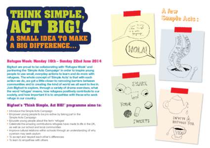 Think Simple,  Act BIG! A small idea to make a big difference…