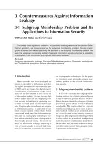 3 Countermeasures Against Information Leakage 3-1 Subgroup Membership Problem and Its Applications to Information Security YAMAMURA Akihiro and SAITO Taiichi The widely used algorithmic problems, the quadratic residue pr