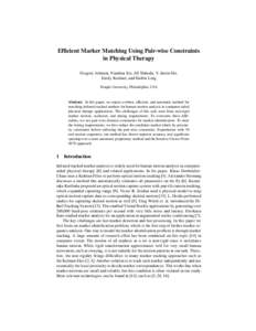Efficient Marker Matching Using Pair-wise Constraints in Physical Therapy Gregory Johnson, Nianhua Xie, Jill Slaboda, Y. Justin Shi, Emily Keshner, and Haibin Ling Temple University, Philadelphia, USA